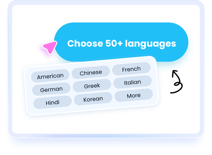 Choose 40+ languages